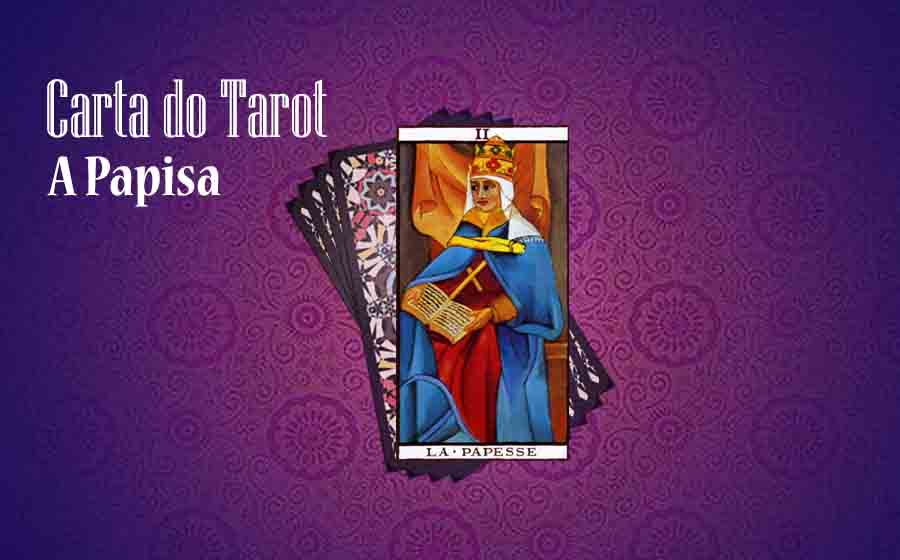 O que significa a Carta da Papisa ou Sacerdotisa no Tarot