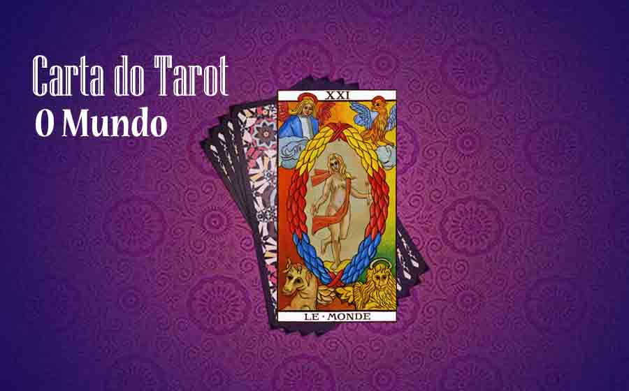 O que significa a Carta do Mundo no Tarot