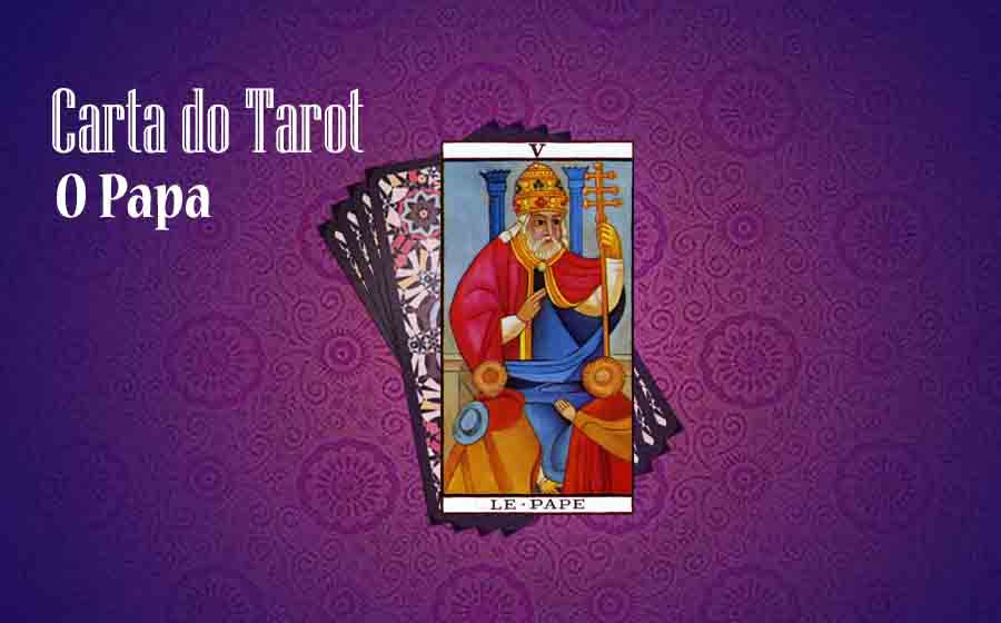 O Papa - significado da carta no Tarot